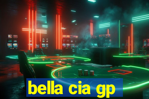 bella cia gp